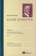 Cover: Kleine Schriften / Abhandlungen und Beitr&auml;ge zur griechischen Inschriftenkunde - Verlag der &ouml;sterreichischen Akademie der Wissenschaften