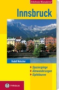 Cover: Erlebnis-Wandern! Innsbruck - Tyrolia