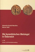 Cover: Die byzantinischen Bleisiegel in &Ouml;sterreich - Verlag der &ouml;sterreichischen Akademie der Wissenschaften