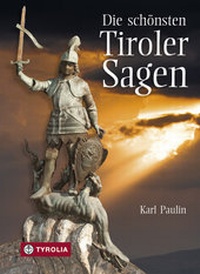 Abbildung von: Die schönsten Tiroler Sagen - Tyrolia