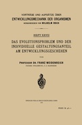 Cover: Das Evolutionsproblem und der Individuelle Gestaltungsanteil am Entwicklungsgeschehen - Springer