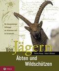 Cover: Von J&auml;gern, &Auml;bten und Wildsch&uuml;tzen - Tyrolia