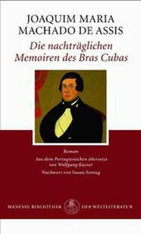 Abbildung von: Die nachträglichen Memoiren des Bras Cubas - Manesse