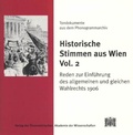 Cover: Historische Stimmen aus Wien, Vol. 2: Reden zur Einf&uuml;hrung des allgemeinen und gleichen Wahlrechts 1906 - Verlag der &ouml;sterreichischen Akademie der Wissenschaften