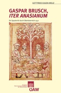 Cover: Gaspar Brusch, Iter Anasianum - Verlag der &ouml;sterreichischen Akademie der Wissenschaften