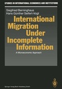 Cover: International Migration Under Incomplete Information - Springer