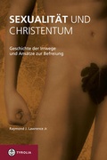 Cover: Sexualit&auml;t und Christentum - Tyrolia