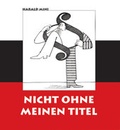 Cover: Nicht ohne meinen Titel - Verlag &Ouml;sterreich
