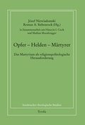 Cover: Opfer - Helden - M&auml;rtyrer - Tyrolia