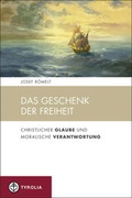 Cover: Das Geschenk der Freiheit - Tyrolia