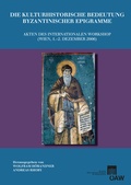 Cover: Die kulturhistorische Bedeutung byzantinischer Epigramme - Verlag der &ouml;sterreichischen Akademie der Wissenschaften