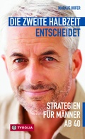 Cover: Die zweite Halbzeit entscheidet - Tyrolia