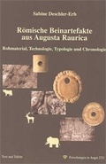 Cover: R&ouml;mische Beinartefakte aus Augusta Raurica - R&ouml;mermuseum Augst