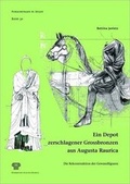 Cover: Ein Depot zerschlagener Grossbronzen aus Augusta Raurica - R&ouml;mermuseum Augst