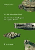 Cover: Die r&ouml;mischen Siegelkapseln aus Augusta Raurica - R&ouml;mermuseum Augst
