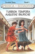 Cover: Prisca et Silvanus. Turbida tempora Augustae Rauricae - R&ouml;mermuseum Augst