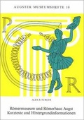 Cover: R&ouml;mermuseum und R&ouml;merhaus Augst - R&ouml;mermuseum Augst