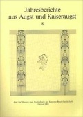 Cover: Jahresberichte aus Augst und Kaiseraugst / Jahresberichte aus Augst und Kaiseraugst 8 - R&ouml;mermuseum Augst