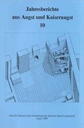 Cover: Jahresberichte aus Augst und Kaiseraugst / Jahresberichte aus Augst und Kaiseraugst 10 - R&ouml;mermuseum Augst