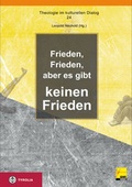 Cover: Frieden, Frieden, aber es gibt keinen Frieden - Tyrolia