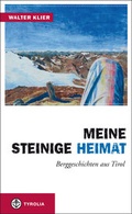 Cover: Meine steinige Heimat - Tyrolia