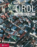 Cover: Tirol aus der Luft - Tyrolia