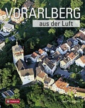 Cover: Vorarlberg aus der Luft - Tyrolia