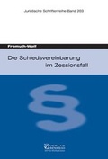 Abbildung von: Die Schiedsvereinbarung im Zessionsfall - Verlag Österreich