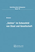 Cover: "Sekten" im Schussfeld von Staat und Gesellschaft - Verlag &Ouml;sterreich