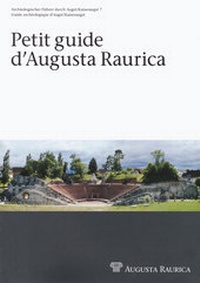 Enlarge image Cover: Petit Guide d'Augusta Raurica - Römermuseum Augst