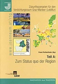 Cover: Zukunftsszenarien f&uuml;r den Verdichtungsraum Graz-Maribor (LebMur) - Verlag der &ouml;sterreichischen Akademie der Wissenschaften