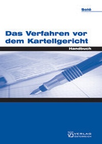 Abbildung von: Das Verfahren vor dem Kartellgericht - Verlag Österreich