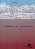 Cover: Matthias Corvinus und seine Zeit - Verlag der &ouml;sterreichischen Akademie der Wissenschaften