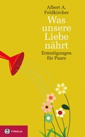 Cover: Was unsere Liebe n&auml;hrt - Tyrolia