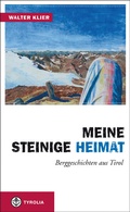 Cover: Meine steinige Heimat - Tyrolia