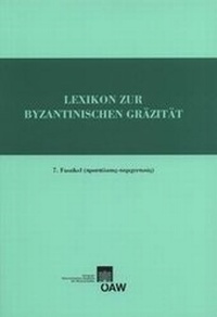 Abbildung von: Lexikon zur byzantinischen Gräzität besonders des 9.-12. Jahrhundets / Lexikon zur byzantinischen Gräzität, Faszikel 7 - Verlag der österreichischen Akademie der Wissenschaften