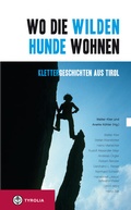 Cover: Wo die wilden Hunde wohnen - Tyrolia