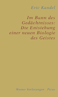 Abbildung von: Im Bann des Gedächtnisses: Die Entstehung einer neuen Biologie des Geistes - Picus Verlag