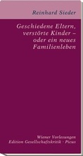 Cover: Geschiedene Eltern, verst&ouml;rte Kinder - oder ein neues Familienleben? - Picus Verlag