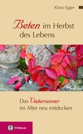 Cover: Beten im Herbst des Lebens - Tyrolia