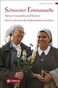Cover: Schwester Emmanuelle, meine Freundin und Mutter - Tyrolia