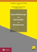 Cover: Gesundheitssorge und Spiritualit&auml;t im Krankenhaus - Tyrolia