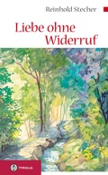 Cover: Liebe ohne Widerruf - Tyrolia