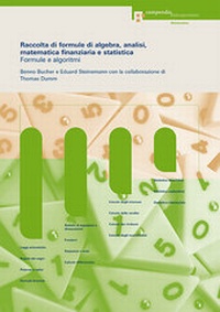 Abbildung von: Raccolta di formule di algebra, analisi, matematica finanziaria e statistica - Compendio Bildungsmedien