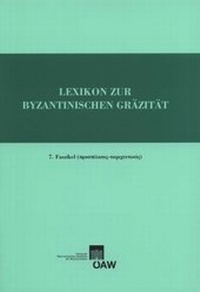 Abbildung von: Lexikon zur byantinischen Gräzität, Faszikel 7 - Verlag der Österreichischen Akademie der Wissenschaften