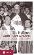 Cover: Ein Heiliger kann jeder werden - Tyrolia