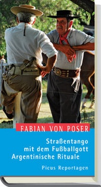 Abbildung von: Straßentango mit dem Fußballgott. Argentinische Rituale - Picus Verlag