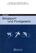 Cover: Bergsport und Forstgesetz - Verlag &Ouml;sterreich