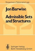 Cover: Admissible Sets and Structures - Springer