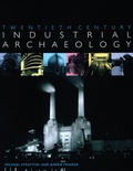 Cover: Twentieth Century Industrial Archaeology - Spon Press